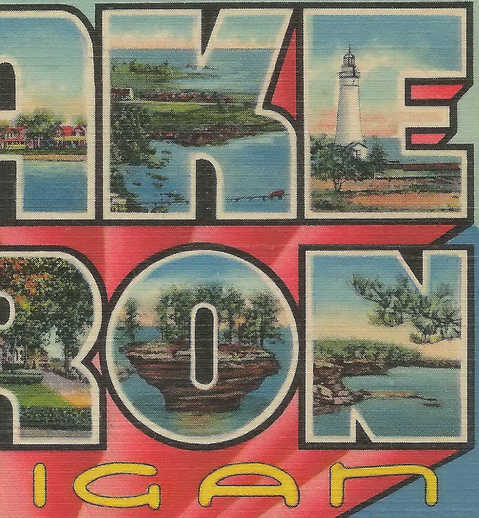 CEN Port Huron Grindstone Caseville Port Austin Tawas MI 1940s Lake Huron Vacation and Family Memories FUN THUMB Area Beach Communities Large Letter Collectible Curt Teich 8A-H3132--