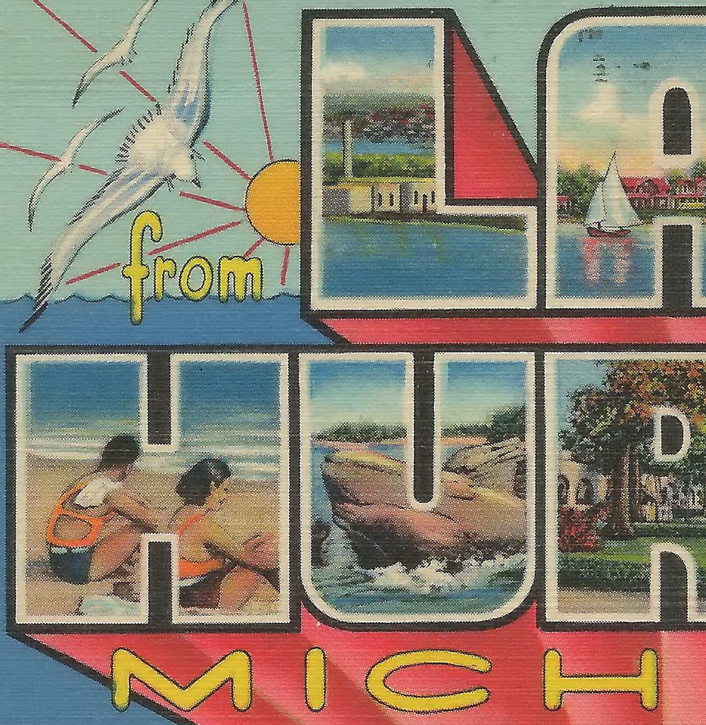 CEN Port Huron Grindstone Caseville Port Austin Tawas MI 1940s Lake Huron Vacation and Family Memories FUN THUMB Area Beach Communities Large Letter Collectible Curt Teich 8A-H31321-